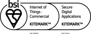 BSI Kitemark: Internet of Things - Commercial; Secure Digital Applications.